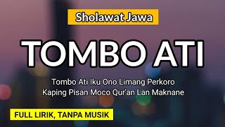 TOMBO ATI | Sholawa Jawa | Cocok Juga Dilantunkan Untuk puji-pujian Sebelum Sholat