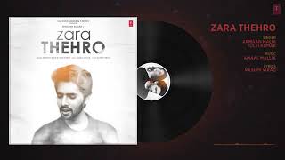 Zara Thehro Audio |Amaal Mallik, Armaan Malik, Tulsi Kumar |Rashmi V| Copyrighted music