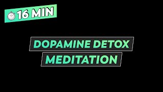 Dopamine detox meditation for focus & motivation