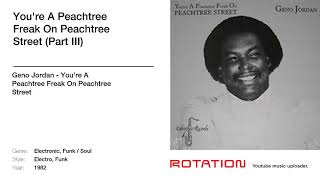 Geno Jordan - You're A Peachtree Freak On Peachtree Street (Part III)