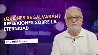 ¿Quiénes se Salvarán? Reflexiones sobre la Eternidad