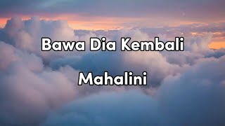 Bawa Dia Kembali - Mahalini (Lyrics)