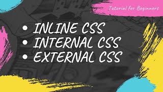 How to Add CSS in WebPage | Inline, Internal & External Style Sheet | Beginners Tutorial |