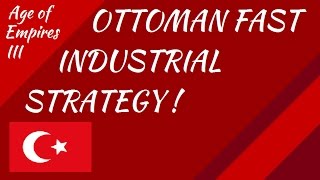 Ottoman Fast Industrial Strategy! AoE III