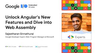 Unlock Angular's New Features and Dive into Web Assembly (Google I/O Extended Sri Lanka 2023)