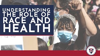 Understanding the Role of Race and Health