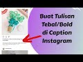 Cara Buat Tulisan Huruf Tebal (Bold) di Caption Instagram