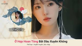 Ở Hợp Hoan Tông Bắt Đầu Xuyên Không - Tập 117 - Truyện Huyền Huyễn Sắc Hiệp | Top Truyện Audio