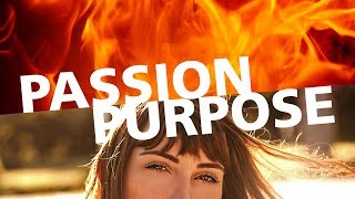 Passion vs Purpose