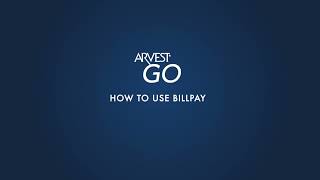 Arvest Go - How To Use BillPay