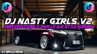 DJ CAMPURAN VIRAL TIKTOK TERBARU 2024 || DJ NASTY GIRLS V2 X FOREVER YOUNG MASHUP MELODY HURUNG