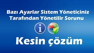 Bazı ayarlar sistem yöneticiniz tarafından yönetilir - Çözümü