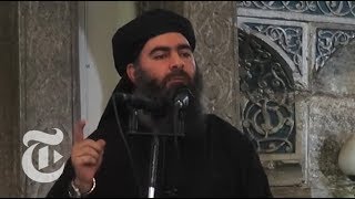 Who Is ISIS Leader Abu Bakr al-Baghdadi? | The New York Times