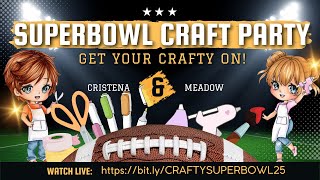 LIVE: SUPERBOWL CRAFT PARTY!