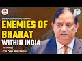 Enemies of Bharat – Within India | Col. RSN Singh | #SangamTalks