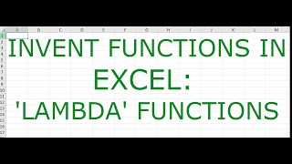 Invent Functions in Excel: 'LAMBDA' Functions