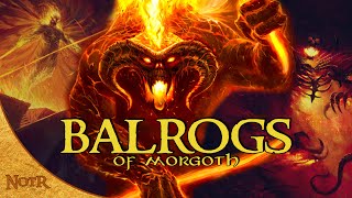 The Balrogs of Morgoth | Tolkien Explained