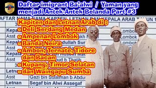 List of Ba'alwi / Yemeni immigrants who became Dutch lackeys Part #3. Arab captains and lieutenants