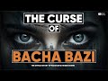 Bacha Baazi - The Untold Story Of Pakistan's Hidden Shame