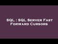 SQL : SQL Server Fast Forward Cursors