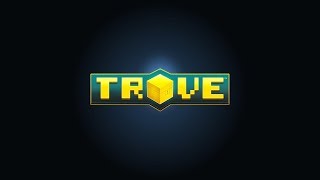 another stream for you trove fans