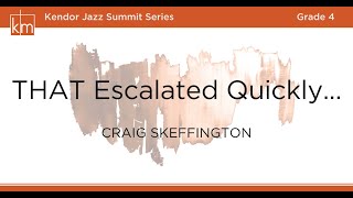 THAT Escalated Quickly... - Craig Skeffington
