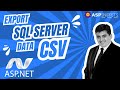 Export data from SQL Server to CSV file in ASP.Net
