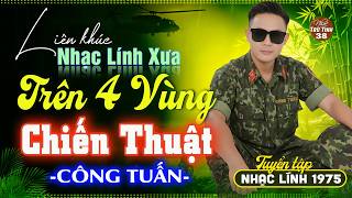 CÔNG TUẤN Giọng Ca Độc Lạ Nổi Da Gà - Cực Bùi Tai ➤ Liên Khúc Nhạc Lính 1975 HAY NHẤT MỌI THỜI ĐẠI