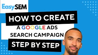 How To Create A Google Ads Search Campaign Step-by-Step 2023