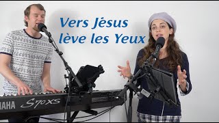 Vers Jésus lève les Yeux (JEM 159)