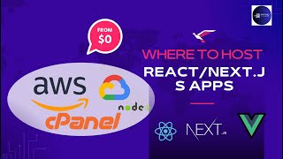 Where to Deploy React/Next.js Apps? (AWS vs. GCP vs. cPanel) | Host Node.JS