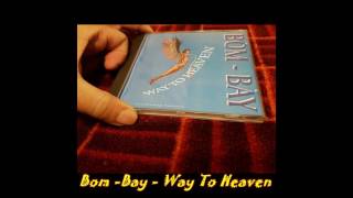 Bom-Bay Feat. Alenka - Way To Heaven (Long Version)
