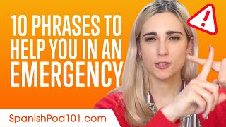 10 Spanish Phrases to Help You in an Emergency