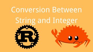 Rust | Conversion between String and Integer | Tutorial 061