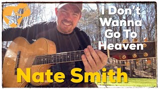 I Don't Wanna Go To Heaven | Nate Smith | Beginner Guitar Lesson
