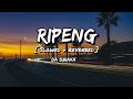 Ripeng || Da Suraka || Slowed Reverbed || Hanzo