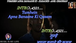 Tumhe Apna Banane Ki Kasam Karaoke With Scrolling Lyrics Eng  & हिंदी