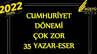 Cumhuriyet | ÇOK ZOR | 35 Yazar-Eser | RÜŞTÜ HOCA