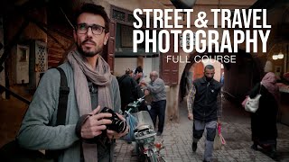 Street and Travel Photography Full Online Course - How to Say Something With Your Photography.