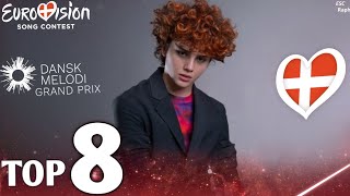Dansk Melodi Grand Prix 2023 - My Top 8 (Denmark 🇩🇰 Eurovision 2023)