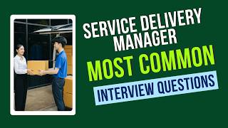Service Delivery Manager Interview Questions and Answers | How to Pass the Interview