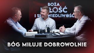 Bóg miłuje dobrowolnie | Boża miłość i sprawiedliwość