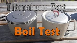 Titanium Pot Boil Test