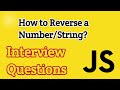 Javascript Interview Questions | Reverse a Number/String in English