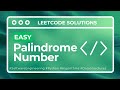Leetcode Problem 9: Palindrome Number // Easy to understand solution (Python)