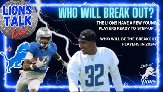 LIONS TALK LIVE MORNING SHOW!! WHO WILL BREAK OUT IN 2024?