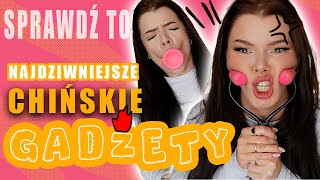 SPRAWDŹ TO! Najdziwniejsze Chińskie Gadżety!