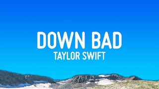 Taylor Swift - Down Bad (Lyrics)