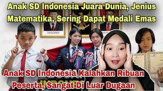 ANAK SD INDONESIA KALAHKAN RIBUAN PESERTA, BANYAKNYA ANAK JENIUS MATEMATIKA RI‼️MALAYSIAN REACT