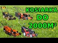 Jaką kosiarkę na powierzchnię do 2000m² polecam w 2021 roku?